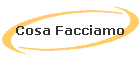 Cosa Facciamo